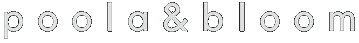 poola & bloom